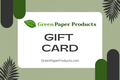Gift card from Green Paper Products with a green leaf logo on a green background.